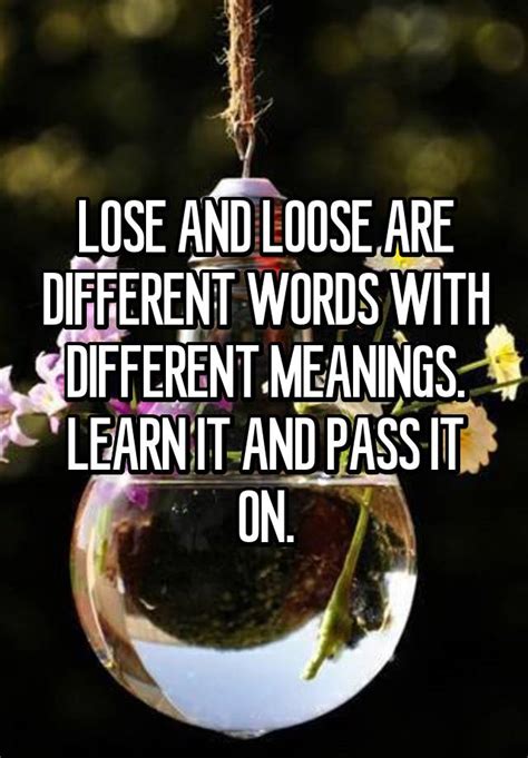 Lose And Loose Are Different Words With Different Meanings Learn It