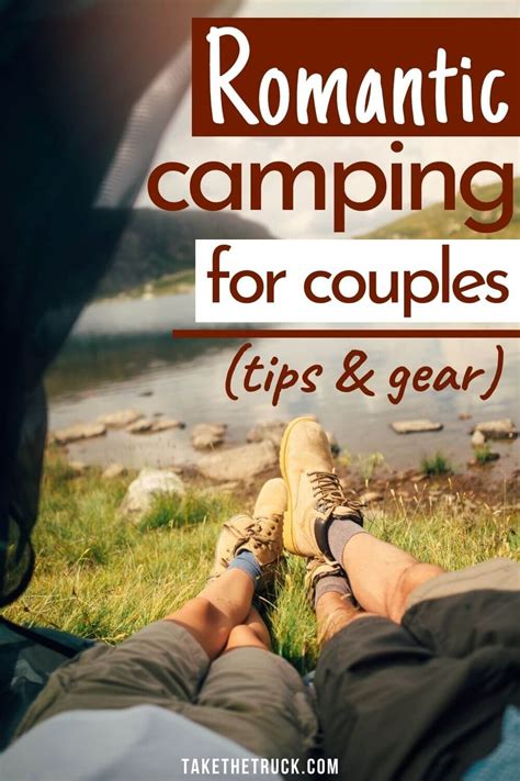 42 Romantic Camping Tips For Couples Take The Truck