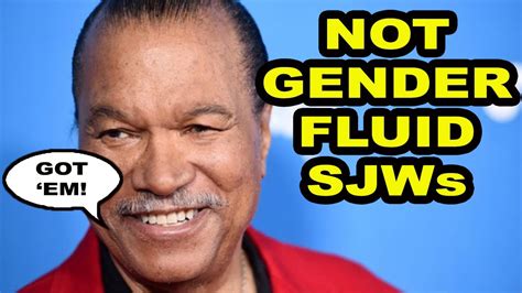 Billy Dee Williams Says He Is Not Gender Fluid Sjws Lose Again Youtube