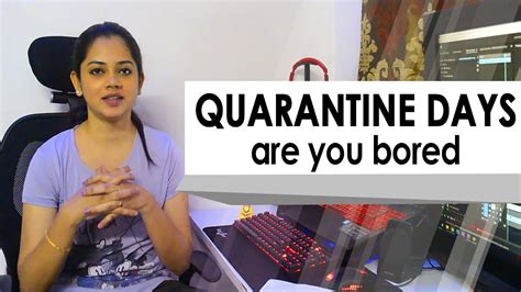Tips To Spend Your Time During Quarantine Days At Home Youtube