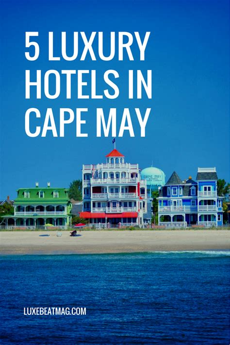 5 Luxury Hotels In Cape May Luxe Beat Magazine Cape May Hotels