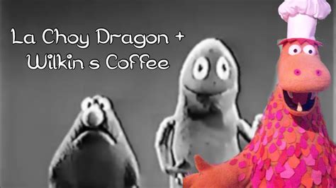 Muppet Weekend La Choy Dragon Wilkins Coffee ☕️ Youtube