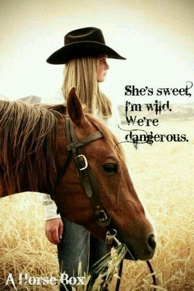 Pin By Rose Swientek On Cowgirl Quotes 2016 Horses Cowgirl And Horse