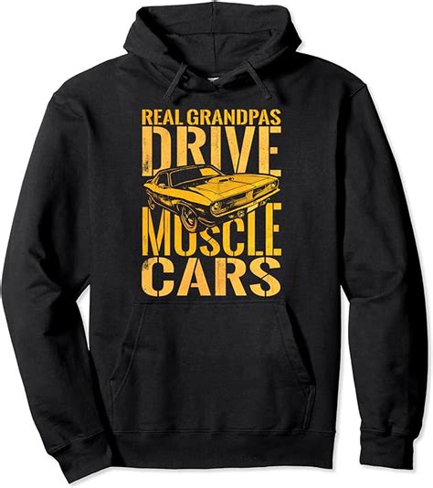 Real Grandpas Drive Muscle Cars Retro Classic Muscle Car Pullover