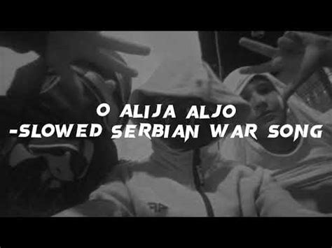 O ALIJA ALJO Serbian War Song DOWNLOAD LINK YouTube