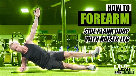How To Do A Forearm Side Plank Drop With Raised Leg Exercise