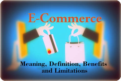 Electronic Commerce Meaning Definition Benefits And Limitations