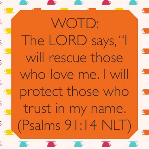 Wotd The Lord Says I Will Rescue Those Who Love Me I Will Protect