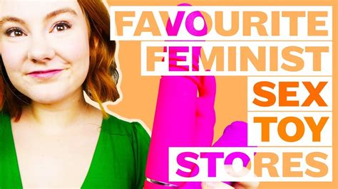 5 Fave Feminist Sex Toy Stores Cc Whats My Body Doing Youtube