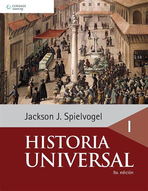 Historia universal, volumen I, 9a. ed. Jackson J. Spielvogel by Cengage ...