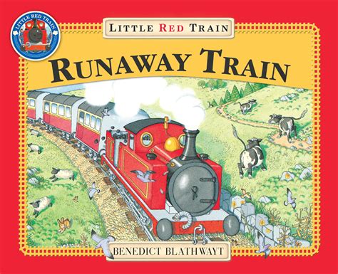 The Little Red Train The Runaway Train By Benedict Blathwayt Penguin