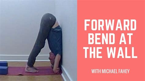 Forward Bend At The Wall Youtube