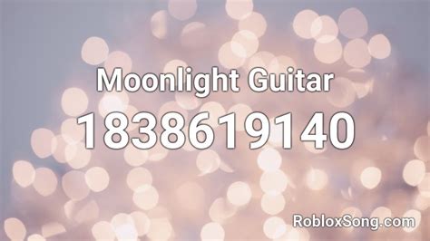 Moonlight Guitar Roblox Id Roblox Music Codes
