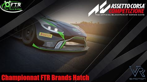 Assetto Corsa Competizione Championnat Ftr Brands Hatch H Youtube