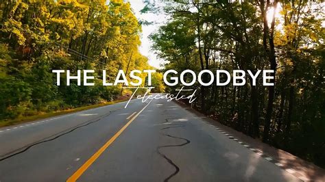 The Last Goodbye Telecasted Sweet Melobest Youtube