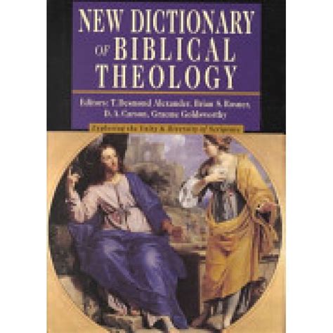 New Dictionary Of Biblical Theology Biblical Foundations
