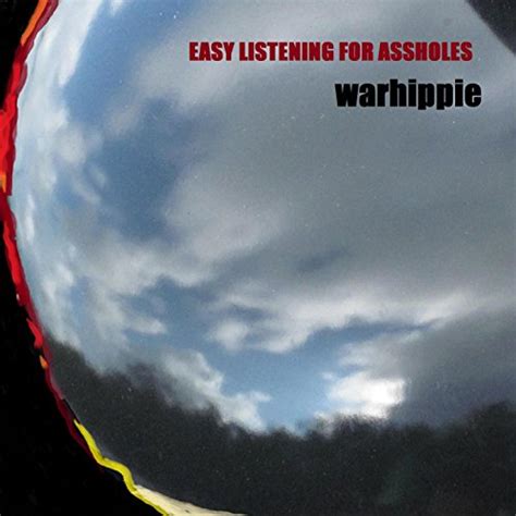 Warhippie By Easy Listening For Assholes On Amazon Music
