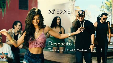 Luis Fonsi Ft Daddy Yankee Despacito Asheshs Perso Blog