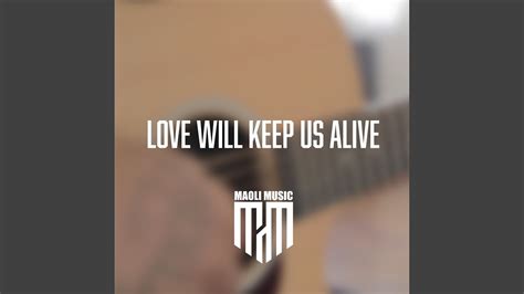 Love Will Keep Us Alive Acoustic Youtube Music