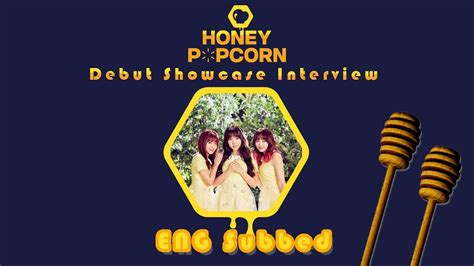Honey Popcorn Debut Showcase Interview Part 2 Eng Sub Youtube