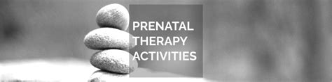 Prenatal Therapy Activities Esali Birth