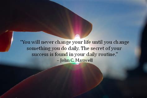 You Will Never Change Your Life Until You Change Something