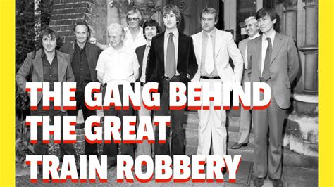 The Notorious Gang Members Behind The Great Train Robbery - YouTube