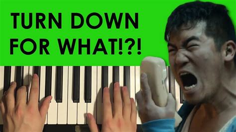 Turn Down For What But Its A Piano Tutorial Lesson Youtube