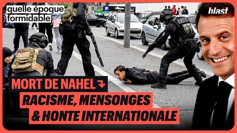 Mort De Nahel Racisme Mensonges Et Honte Internationale Youtube Hot