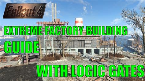 Fallout 4 Extreme Factory Building Automatic Entrance Logic Gate Guide
