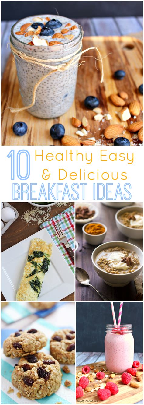 Ten Healthy Easy and Delicious Breakfast Ideas ...