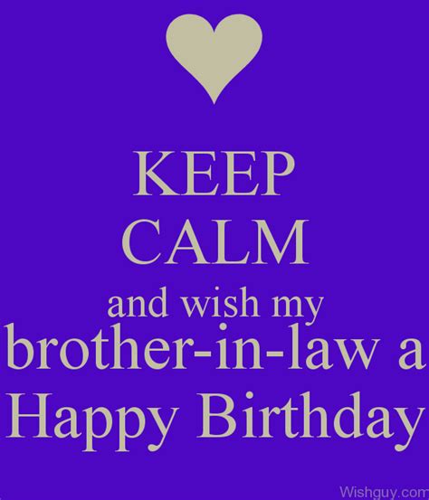 Happy birthday brother in law may my special birthday wishes bring you lots of fun and cheer and my fortune follow you throughout the upcoming year. Birthday Wishes For Brother-In-Law - Wishes, Greetings ...