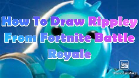 How To Draw Rippley In Fortnite Chapter2 Season1 Youtube