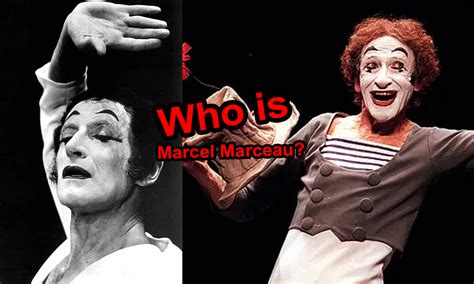 Marcel Marceau Biography Who Is Marcel Marceau Çok Bilenler