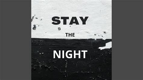 Stay The Night Youtube