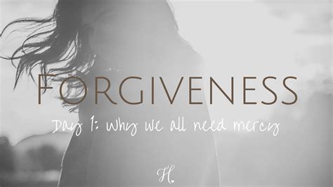 Forgiveness Day 1 Why We All Need Mercy — Heart Of Mary Womens