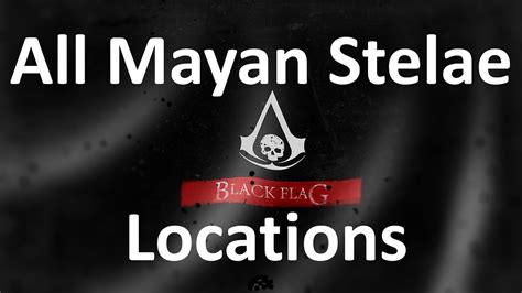 Assassin S Creed 4 Black Flag All Mayan Stelaes And Stones Mayan