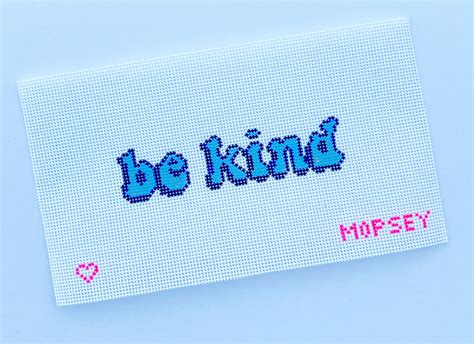 Be Kind Chart Mopsey Designs