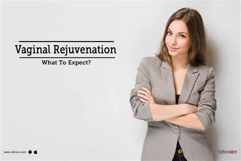 Vaginal Rejuvenation What To Expect By Dr Dimpy Irani Lybrate