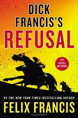 dick francis s refusal by felix francis