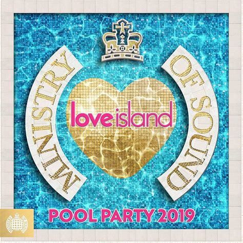 Love Island Pool Party 2019 Ministry Of Sound Various