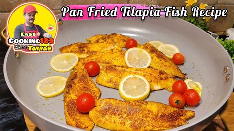 Pan Fried Tilapia Fish Recipe Easy Fish Recipe Easy Cooking 123
