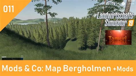 Ls19 Mods And Co 011 Map Bergholmen Und Mods Youtube