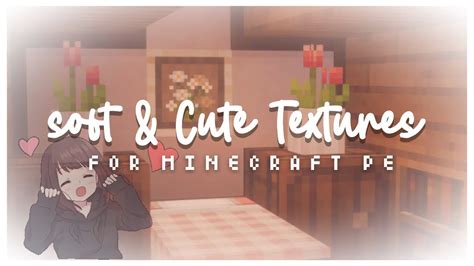 My Favorite Soft Cute Texture Packs For Minecraft Pe Best New Aesthetic Mcpe YouTube