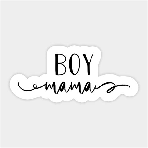 Boy Mama Boy Mom Sticker Teepublic