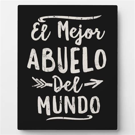 A Black And White Sign That Says El Mejo Abuello Del Mundo