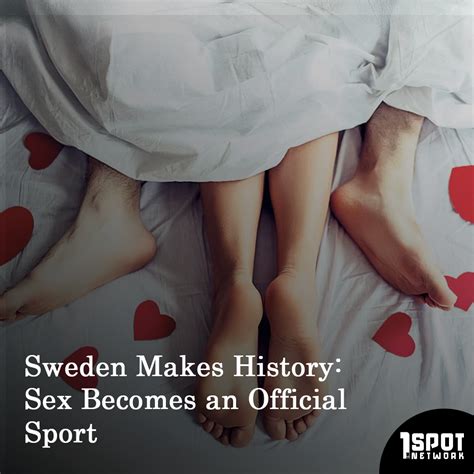 Sweden Makes History Sex Becomes An Official Sport One Spot Network