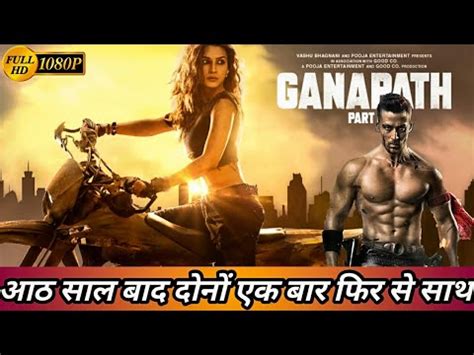 Ganapath Official New Look Tiger Shroff Kriti Sanon Ganapath Part 1