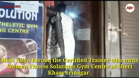 Meet Aliya Farooq A Certified Gym Trainer From Srinagar Youtube