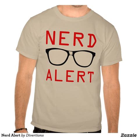 Nerd Alert Nerd Alert Funny Tees Shirt Style Zazzle Mens Tops T Shirt Design Fashion